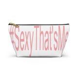 #Sexy That’s Me Accessory Pouch w T-bottom