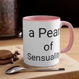 I Am A Pearl of Sensuality Coffee Mug, 11oz