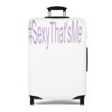 #SexyThat’sMe Luggage Cover