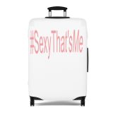 #Sexy That’s Me Luggage Cover