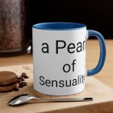 I Am A Pearl of Sensuality Coffee Mug, 11oz