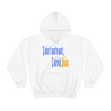 I don’t eat meat I drink Juice Hooded Sweatshirt