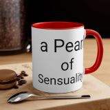 I Am A Pearl of Sensuality Coffee Mug, 11oz