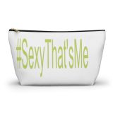 #Sexy That’s Me Accessory Pouch w T-bottom