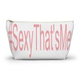 #Sexy That’s Me Accessory Pouch w T-bottom